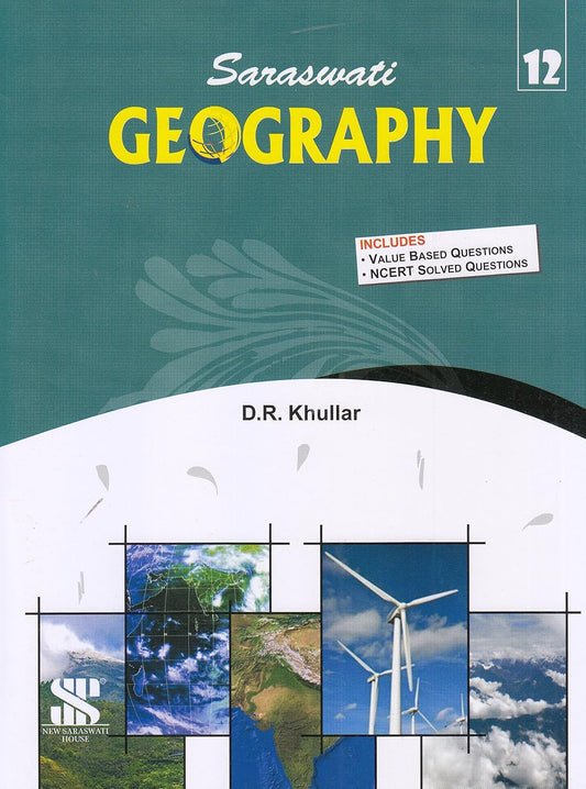 Saraswati Geography by D.R. Khullar for Class 12 - Latest for 2025-26 Examination. Paperback