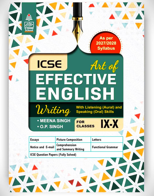S Chand - ICSE Art of Effective English Writing for classes 9-10 (With Listening (Aural) and Speaking (Oral) Skills - Latest according to 2027/2028 Syllabus.
