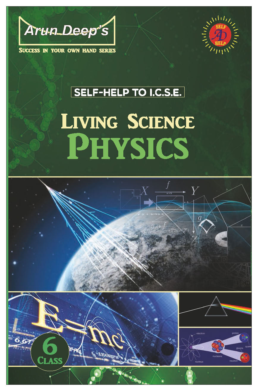 Arundeep’s Self-Help to I.C.S.E. Living Science Biology, Chemistry and Physics For Class 6 - Set of 3 Books - Latest for 2026 Session (Based on Latest ICSE Syllabus)