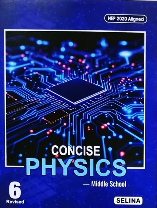 Selina Middle School Concise Physics For Class 6 - Latest for 2026-27 Session. Paperback