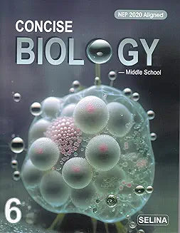 Selina Concise Biology For Class 6 - Latest for 2024-25 Session