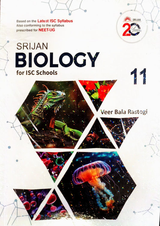 Srijan - Biology for ISC Schools by Veer Bala Rastogi Class 11 - ISC 2028 Syllabus