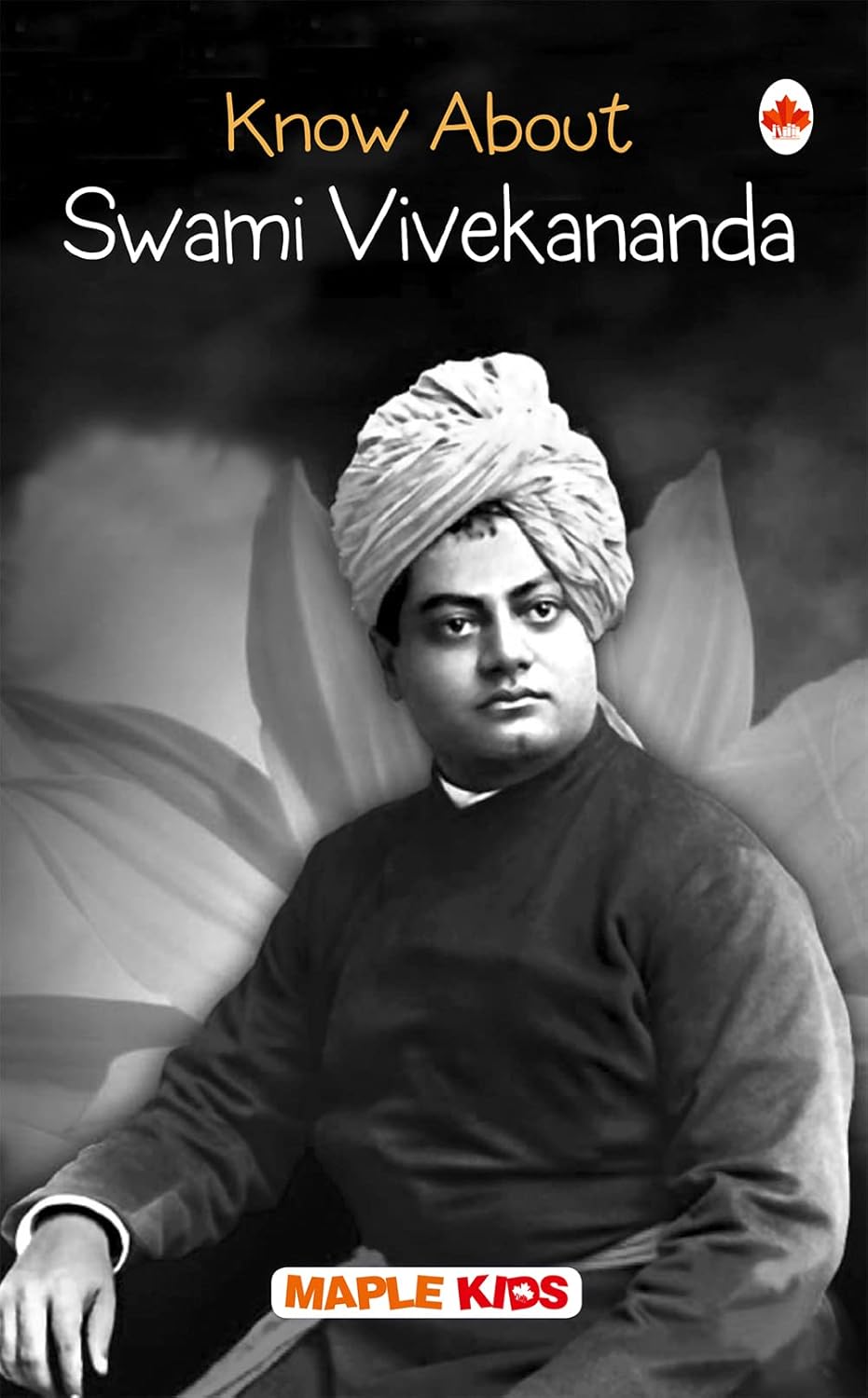 Maple - Know About Swami Vivekananda, Sardar Vallabhbhai, Rabindranath Tagore, Dr. APJ Abdul Kalam, Ashoka the Great,Albert Einstein, Subhash Chandra Bose, Shivaji & Bhagat Singh Biographies for Children - Set of 9 Books