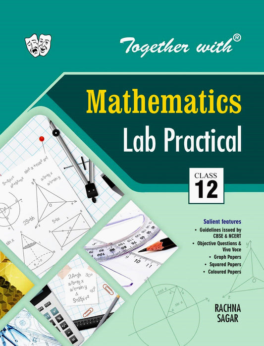Together With Mathematics Lab Practical for Class 12 (Paperback)