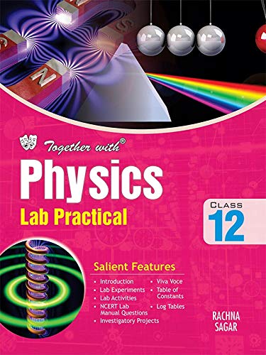Together With Physics Lab Practical for Class 12 (Paperback)