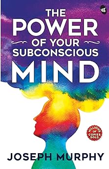 The Power of Your Subconscious Mind: Original Edition - Premium Paperback