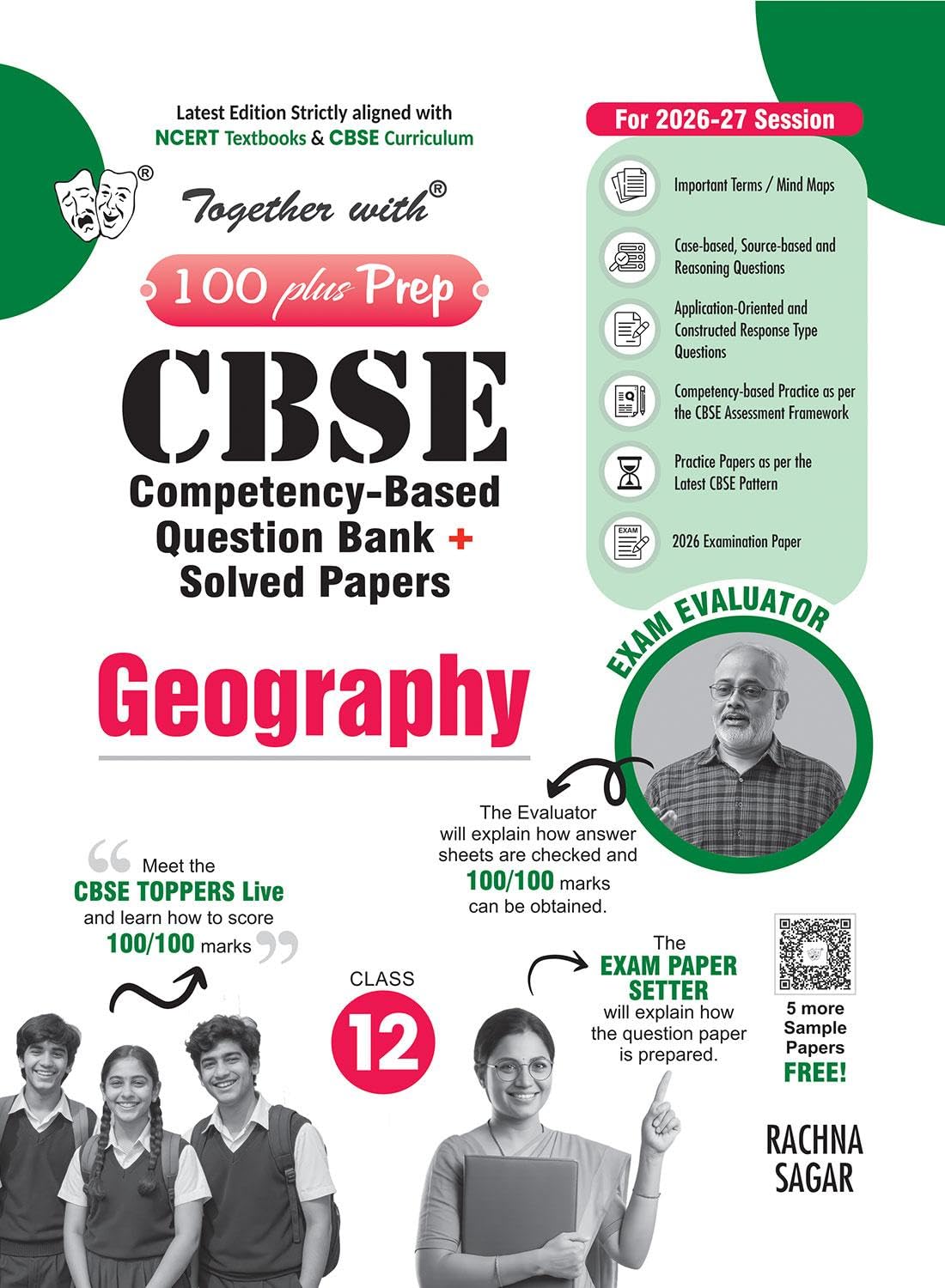 Together With 100 Plus Prep CBSE Competency - Based Question Bank + Solved Papers Geography for Class 12 - Latest Edition Strictly aligned with CBSE Syllabus & NCERT Textbooks