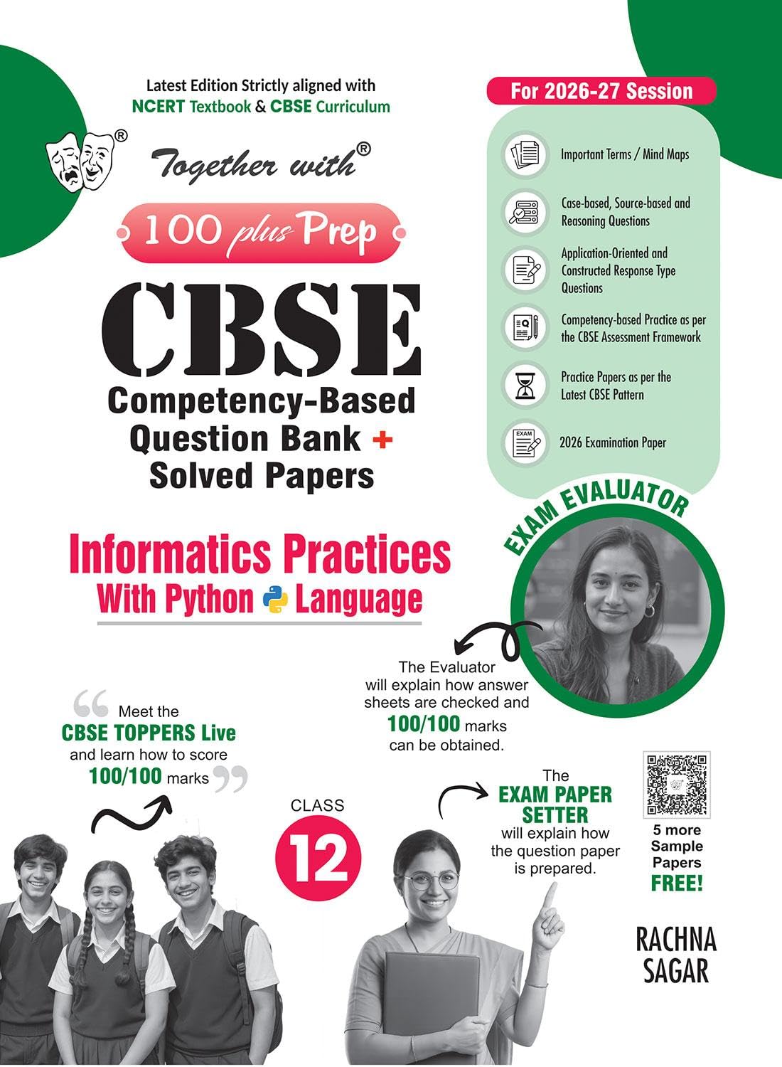 Together With 100 Plus Prep CBSE Competency - Based Question Bank + Solved Papers Informatics Practices for Class 12 - Latest Edition Strictly aligned with CBSE Syllabus & NCERT Textbooks