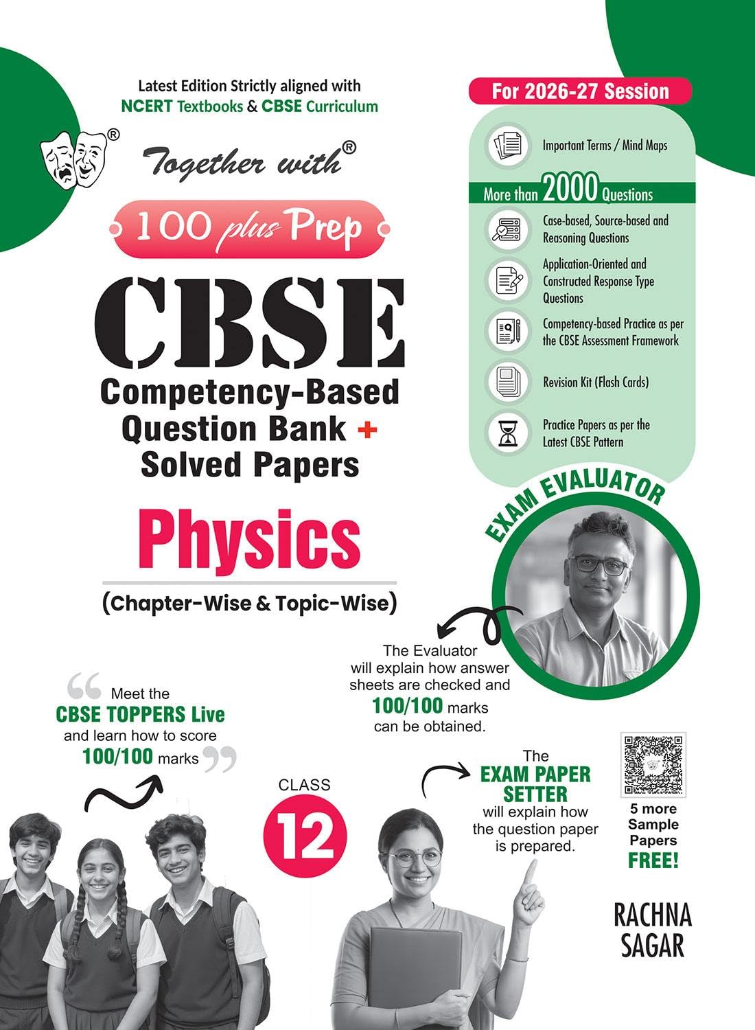 Together With 100 Plus Prep CBSE Competency - Based Question Bank + Solved Papers Physics for Class 12 - Latest Edition Strictly aligned with CBSE Syllabus & NCERT Textbooks.