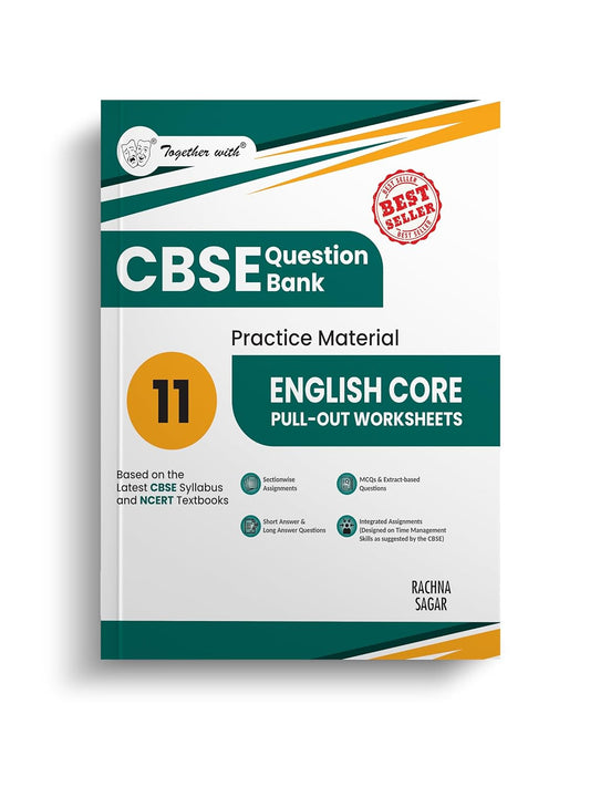 Together With CBSE Question Bank (Practice Material) English Core Pull Out Worksheets For Class 11 - Latest for 2025-26 Edition