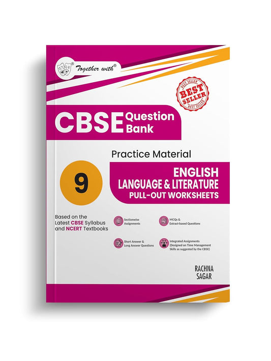 Together With CBSE Question Bank (Practice Material) English Language & Literature Pull Out Worksheets For Class 9 - Latest for 2025-26 Edition