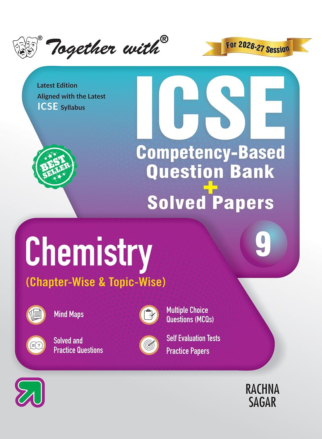 Together With ICSE Question Bank Chemistry for Class 9 - Latest for 2027 Examination