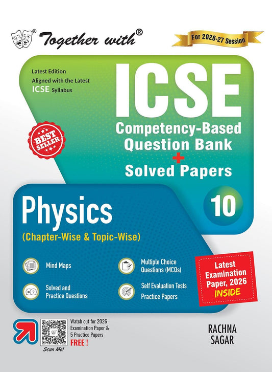 Together With ICSE Question Bank Physics for Class 10 - Latest for 2027 Examination