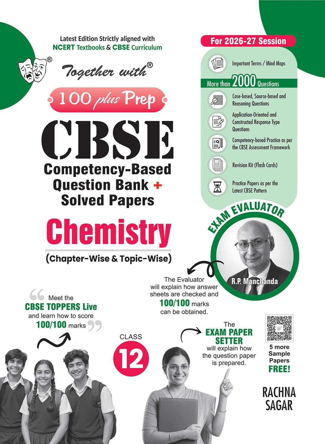 Together With 100 Plus Prep CBSE Competency - Based Question Bank + Solved Papers Chemistry for Class 12 - Latest Edition Strictly aligned with CBSE Syllabus & NCERT Textbooks.