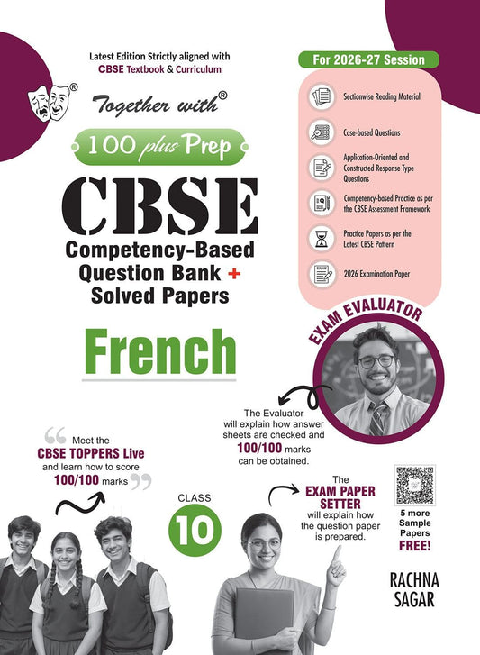 Together With 100 Plus Prep CBSE Competency - Based Question Bank + Solved Papers French for Class 10 - Latest Edition Strictly aligned with CBSE Syllabus & NCERT Textbooks.