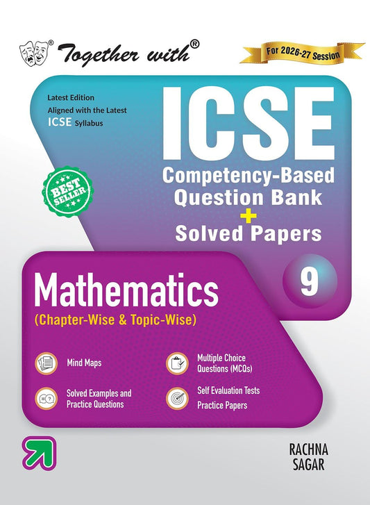 Together With ICSE Question Bank Mathematics for Class 9 - Latest Edition Aligned with the latest ICSE Syllabus