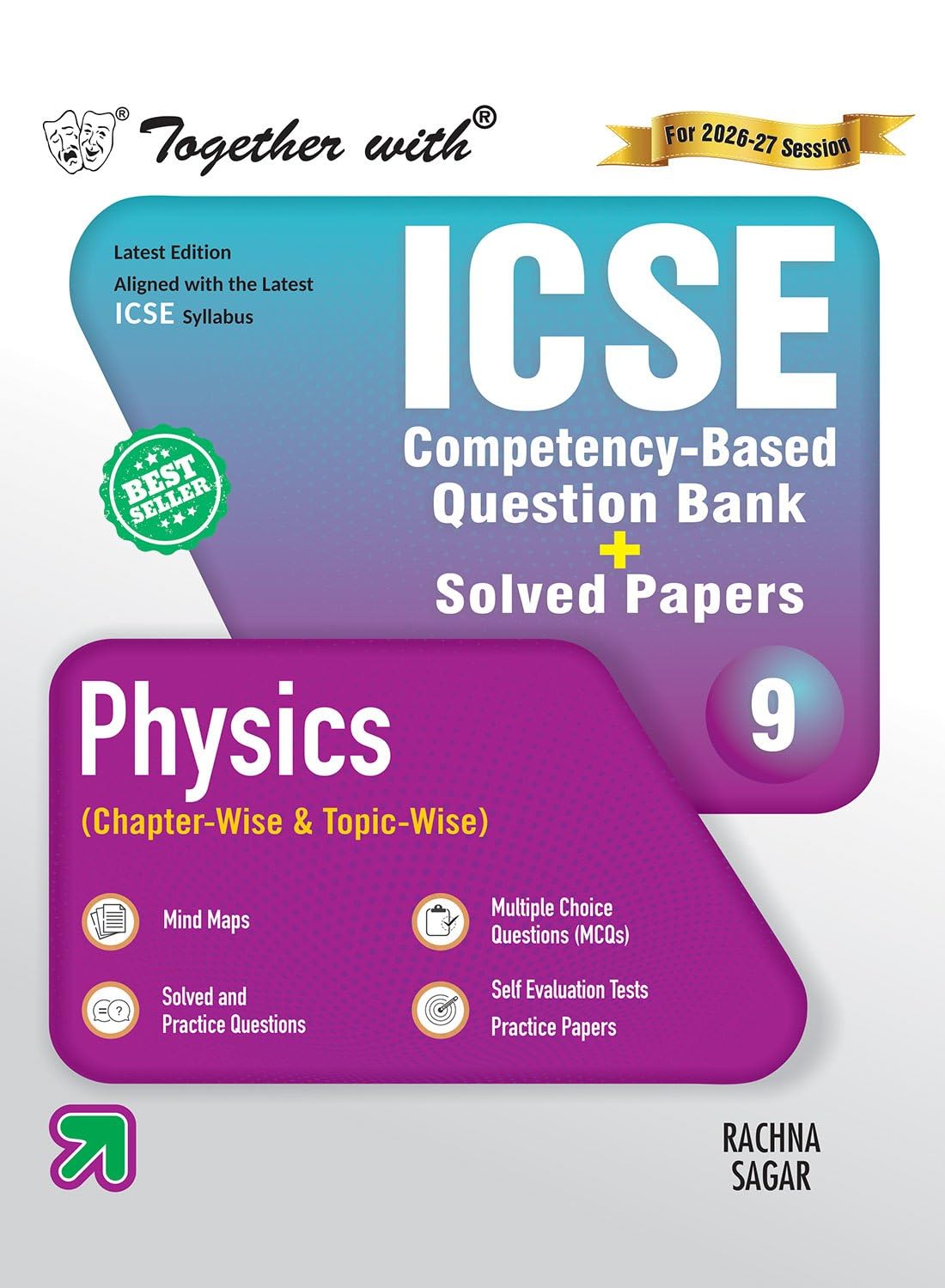 Together With ICSE Question Bank Physics for Class 9 - Latest Edition Aligned with the latest ICSE Syllabus