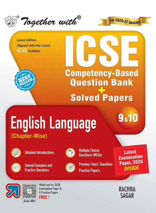 Together with ICSE Question Bank English Language Class 9 & 10 - Latest Edition Aligned with the latest ICSE Syllabus