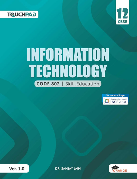 Orange Touchpad Information Technology For Class 12 I Skill Education I Code 802 I Version 1.0 - Latest for 2025-26 Edition