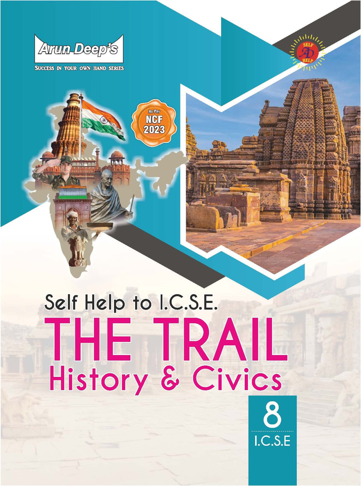 Arundeep's Self Help to ICSE The Trail History & Civics for Class 8 - Latest Edition 2026-27 Session (Based on Latest ICSE Syllabus)
