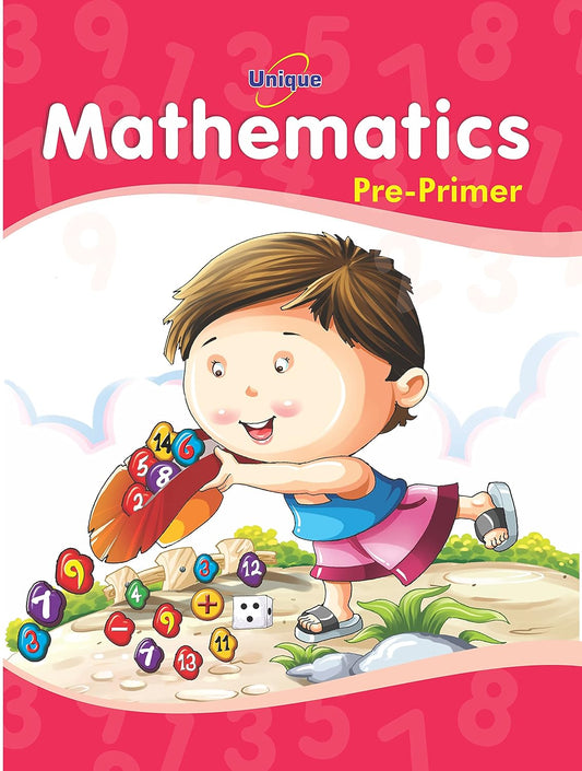 Unique Mathematics Pre-Primer (Book for Learning Concepts of Mathematics for 2-5 year old children)