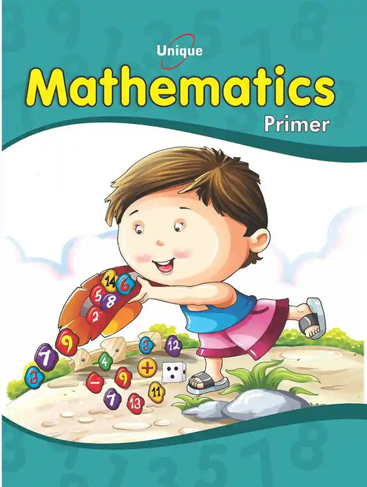 Unique Mathematics Primer (Book for Learning Concepts of Mathematics for 2-5 year old children)