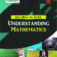 Arundeep's Self Help to ICSE Understanding Math For Class 8 (Based on Latest ICSE Syllabus) - Latest for 2025-26 Session