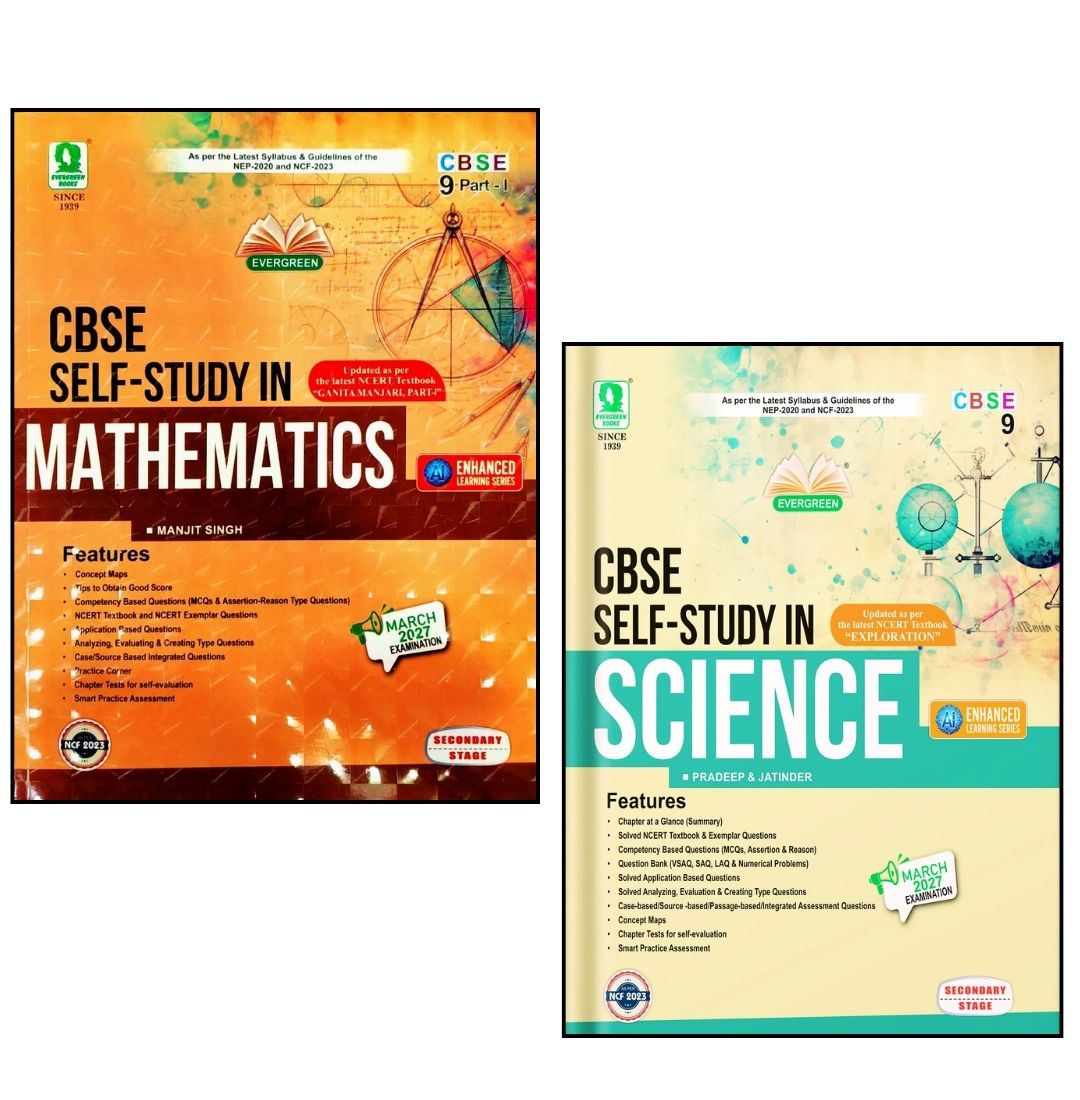 Evergreen CBSE Self Study in Science and Math's for Class 9 _ Set of 2 Books_ Updated as per the latest NCERT Textbook "EXPLORATION" Science, GANITA MANJARI Part 1" Math's - March 2027 Examination
