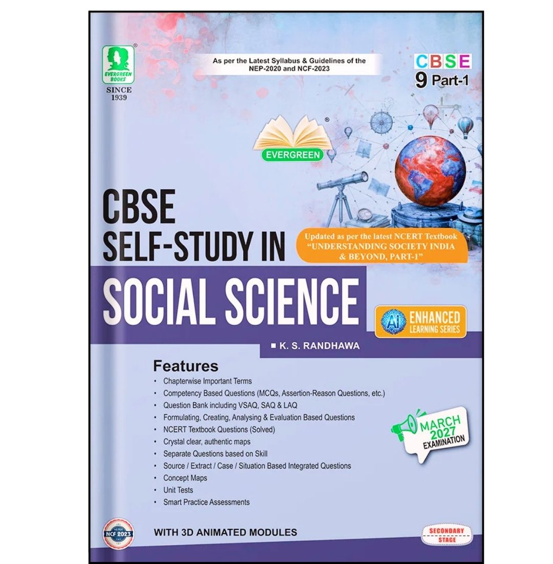 Evergreen CBSE Self Study in Social Science for Class 9 - Updated as per the latest NCERT Textbook "Understanding Society : India and Beyond Part 1" - March 2027 Examination