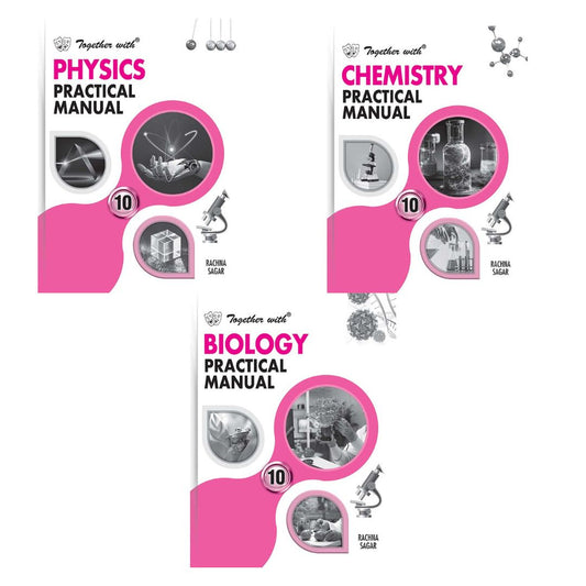 Together with Practical Manual Set of 3 Books - Physics, Chemistry & Biology for Class 10