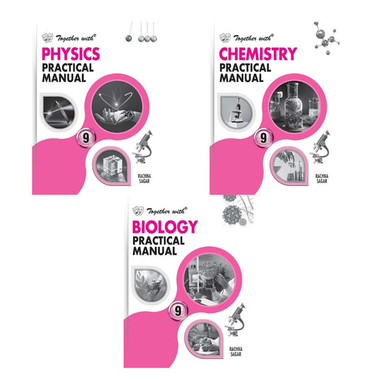 Together with Practical Manual Set of 3 Books - Physics, Chemistry & Biology for Class 9