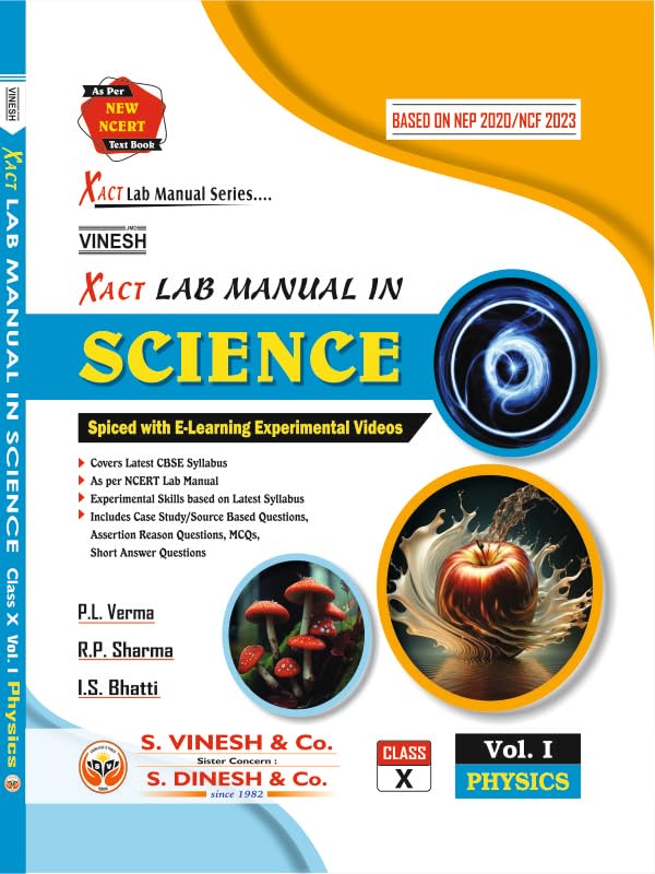 VINESH - Xact Lab Manual in Science (Physics + Chemistry + Biology) Class 10 - Based on NEP 2020/NCF 2023