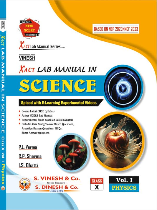 VINESH - Xact Lab Manual in Science (Physics + Chemistry + Biology) Class 10 - Based on NEP 2020/NCF 2023