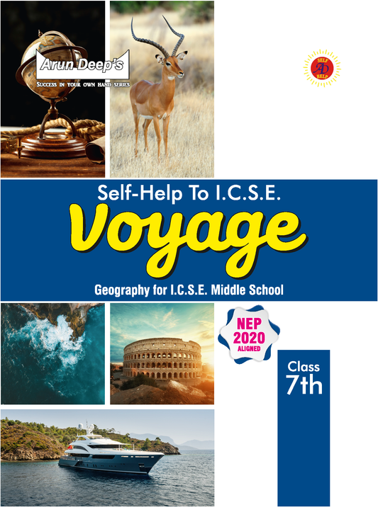 Arundeep's Self Help to ICSE Voyage Geography for Class 7 - Latest Edition 2025-26 Session (Based on Latest ICSE Syllabus)