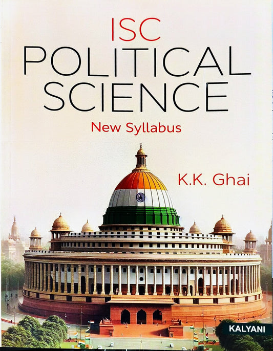 Kalyani ISC Political Science for Class 12  By K.K. Ghai _ New Syllabus - Latest for 2026 Session (Paperback)