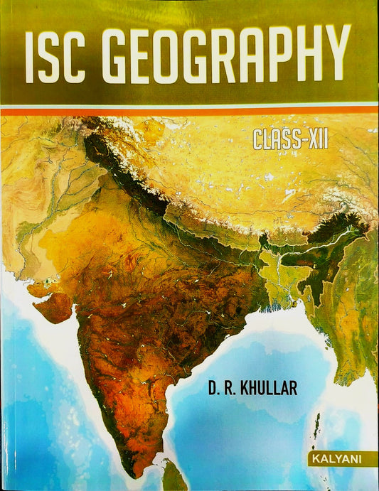 Kalyani ISC Geography for Class 12 By D.R. Khullar - Latest for 2026 Session (Paperback)