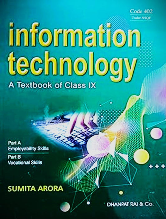 Dhanpat CBSE Information Technology - A Textbook of Class 9 (Code 402) - Latest for 2025 Session. Paperback