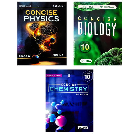 Selina ICSE Concise Physics, Concise Chemistry & Concise Biology for Class 10 - Set of 3 Books - Latest for 2025-26 Session - Paperback