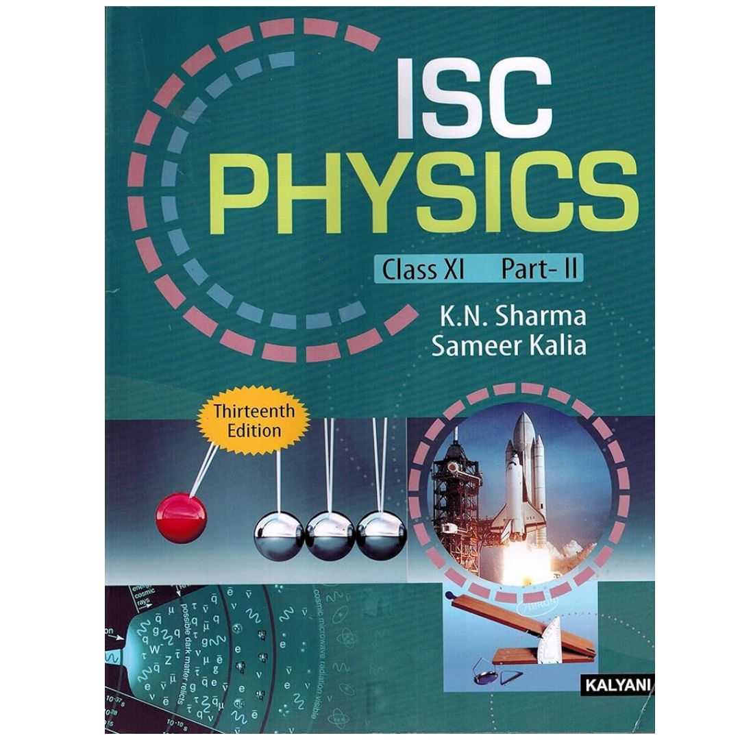 11th Isc Science Book Kalyani ISC Physics for Class 11 Part 1 & 2 By K.N Sharma & Sameer Kal ...