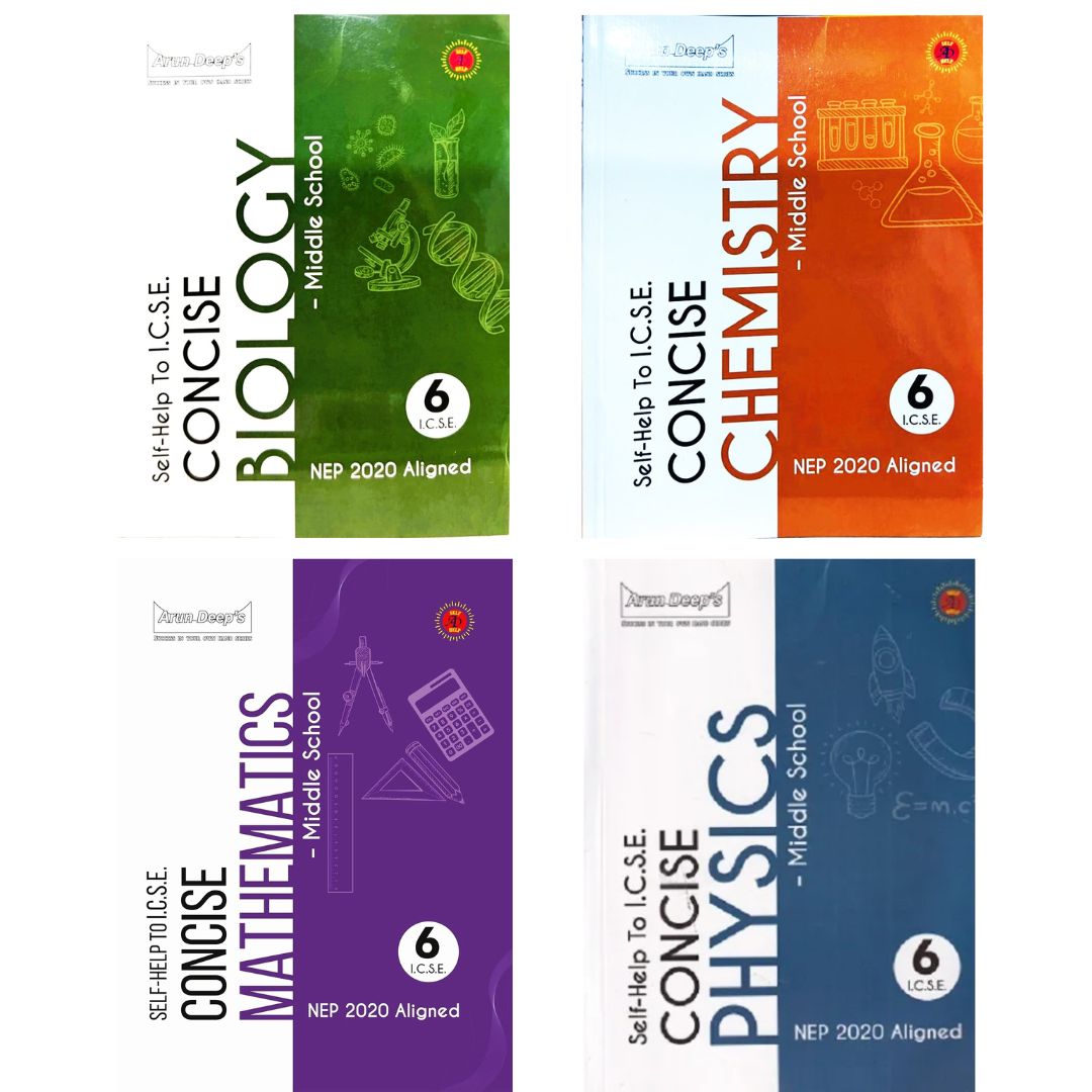 Arundeep Self help to ICSE Concise Middle School Biology, Chemistry, Mathematics & Physics for Class 6 - Set of 4 Books - Latest for 2025-26 Session (NEP 2020 Aligned)