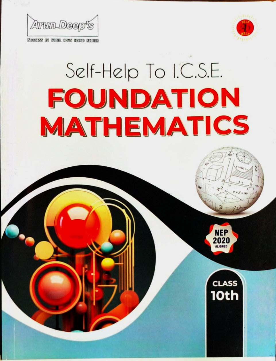 Arundeep's Self Help to ICSE Foundation Mathematics For Class 10 - Latest Edition