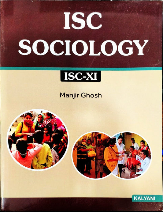 Kalyani ISC Sociology By Manjir Ghosh for Class 11 - Latest for 2026 Session (Paperback)