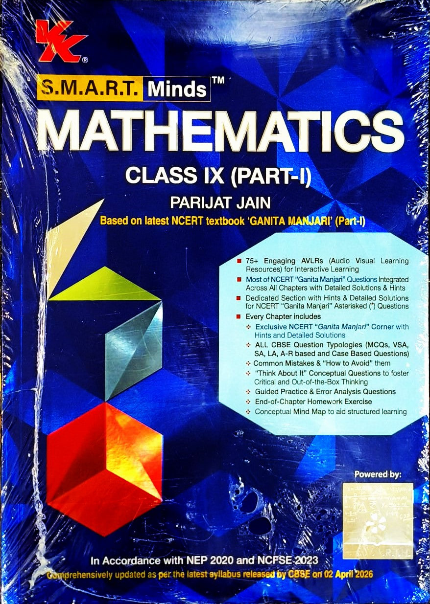 VK_ S.M.A.R.T. Minds Mathematics for Class 9 (Part 1) By Parijat Jain - Based on latest NCERT Textbook "Ganita Manjari" (Part I) - Comprehensively updated as per the latest syllabus released by CBSE on 02 April 2026