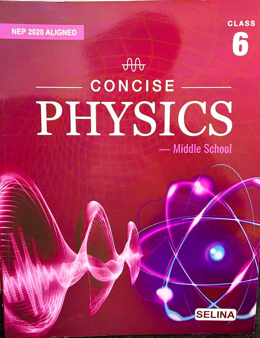 Selina Middle School Concise Physics For Class 6 - Latest for 2025 Session. Paperback