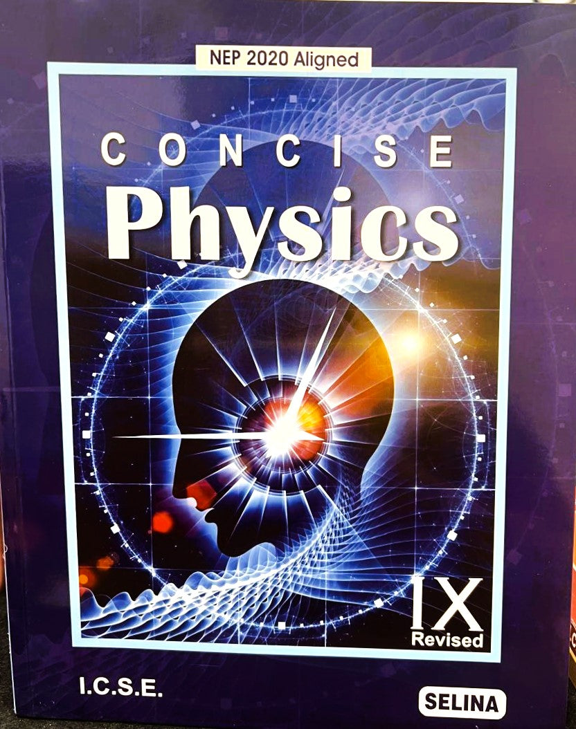 Selina ICSE Concise Physics for Class 9 - Latest for 2025 Session. Paperback