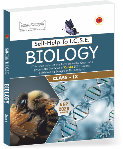 Arundeep's Self Help to ICSE A Textbook of Candid Biology (Solutions of Evergreen Pub.) Class 9 - Latest for 2026 Session