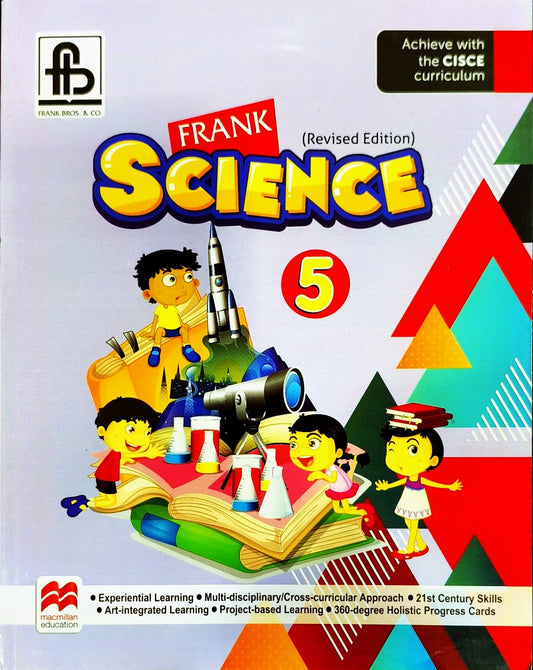 Frank ICSE Science for Class 5 - Revised Edition _ Aligned with STEAM Activities, Projects & Digital Resources