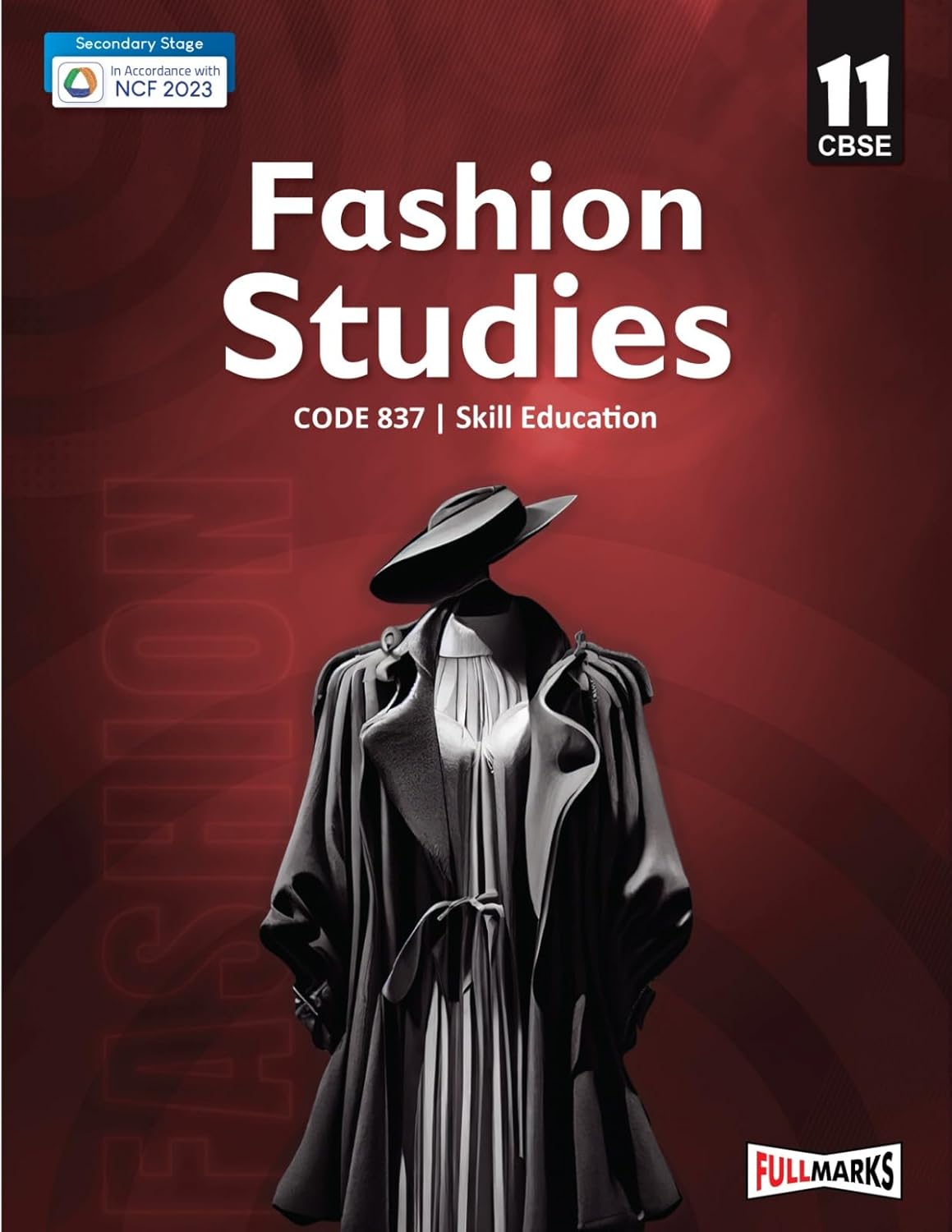 Full Marks - Fashion Studies for Class 11 _ Skill Education I Code 837 I Latest for 2026 Examination