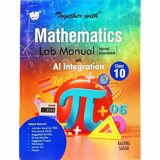Together With Mathematics Lab Manual with AI Integration for Class 10 - aligned with NEP 2020 & NCF-SE 2023