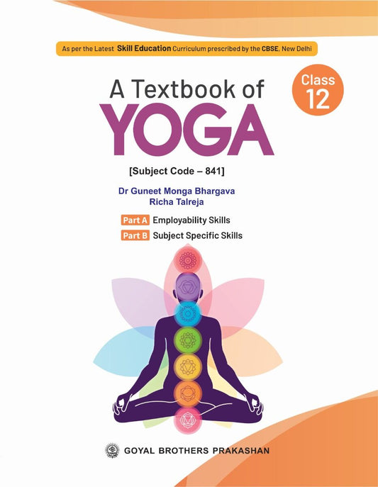 Goyal A Textbook of Yoga for Class 12 (Subject 841) - Latest for 2026 Examination. Paperback